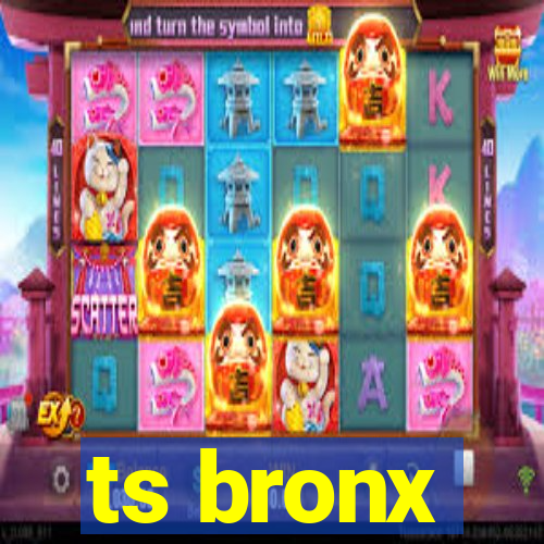 ts bronx